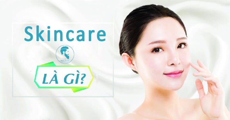 Skincare Là Gì