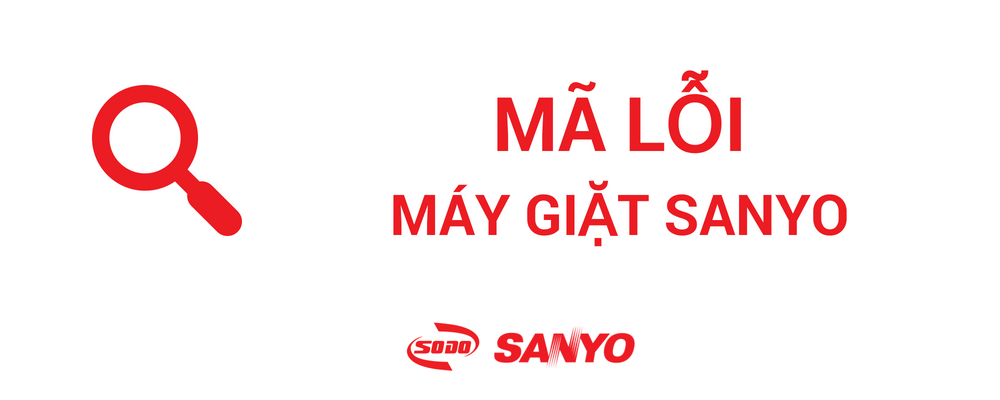 Bảng Mã Lỗi Máy Giặt Sanyo