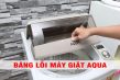 Bảng Mã Lỗi Máy Giặt Aqua