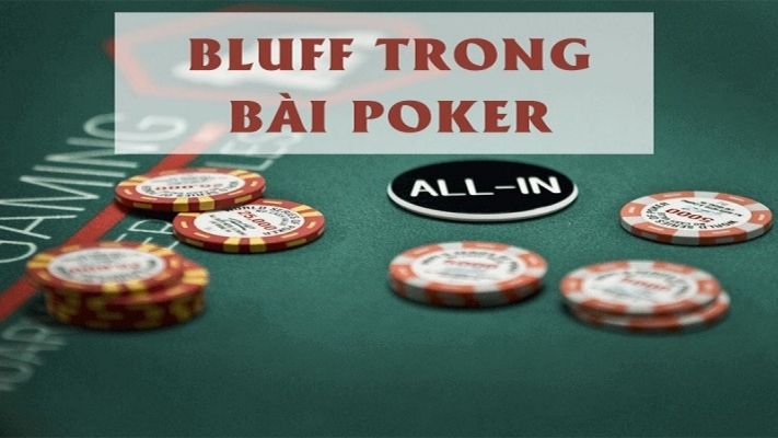 Bluff trong Poker là gì? Thủ thuật Bluff hiệu quả cao
