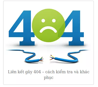 Lỗi 404, nguyên nhân và cách phát hiện
