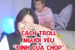 Các cách troll người yêu đố bạn dám thử