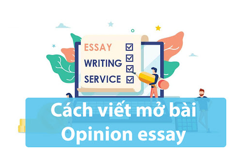 Cách viết mở bài Opinion essay